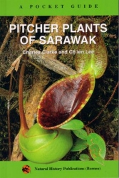 Book | A Pocket Guide: Pitcher Plants of Sarawak | by Charles Clarke & Chien Lee